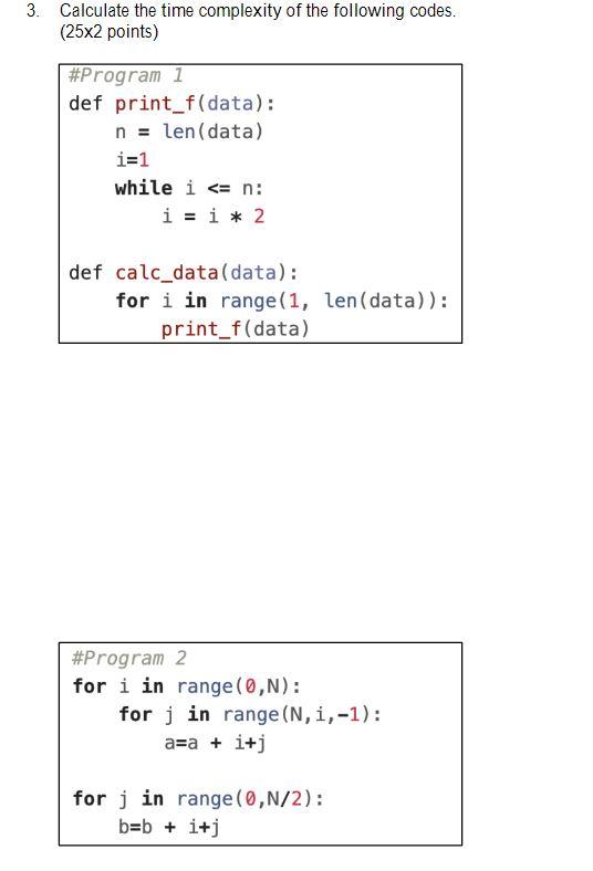 Solved 3. Calculate the time complexity of the following | Chegg.com
