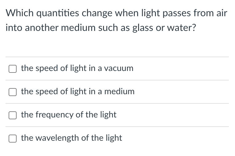 Solved Which quantities change when light passes from air | Chegg.com