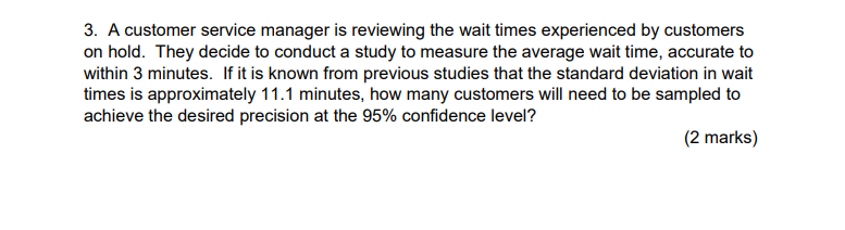 Solved 3. A customer service manager is reviewing the wait | Chegg.com