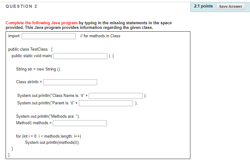 Solved QUESTION 2 2.1 points Save Answer Complete the | Chegg.com