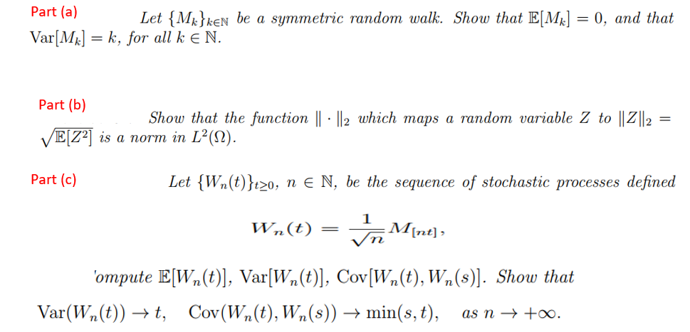 Solved Part (a) Let {Mk}k∈N be a symmetric random walk. | Chegg.com
