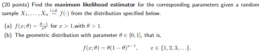 Solved (20 points) Find the maximum likelihood estimator for | Chegg.com