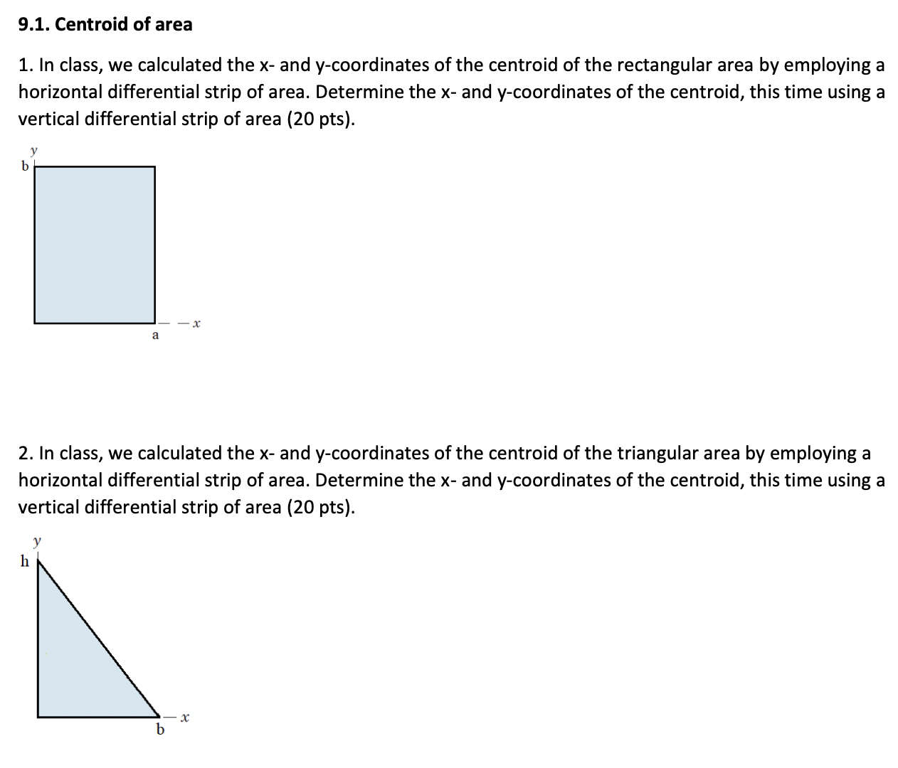Solved 9.1. Centroid of area\\nIn class, we calculated the x | Chegg.com