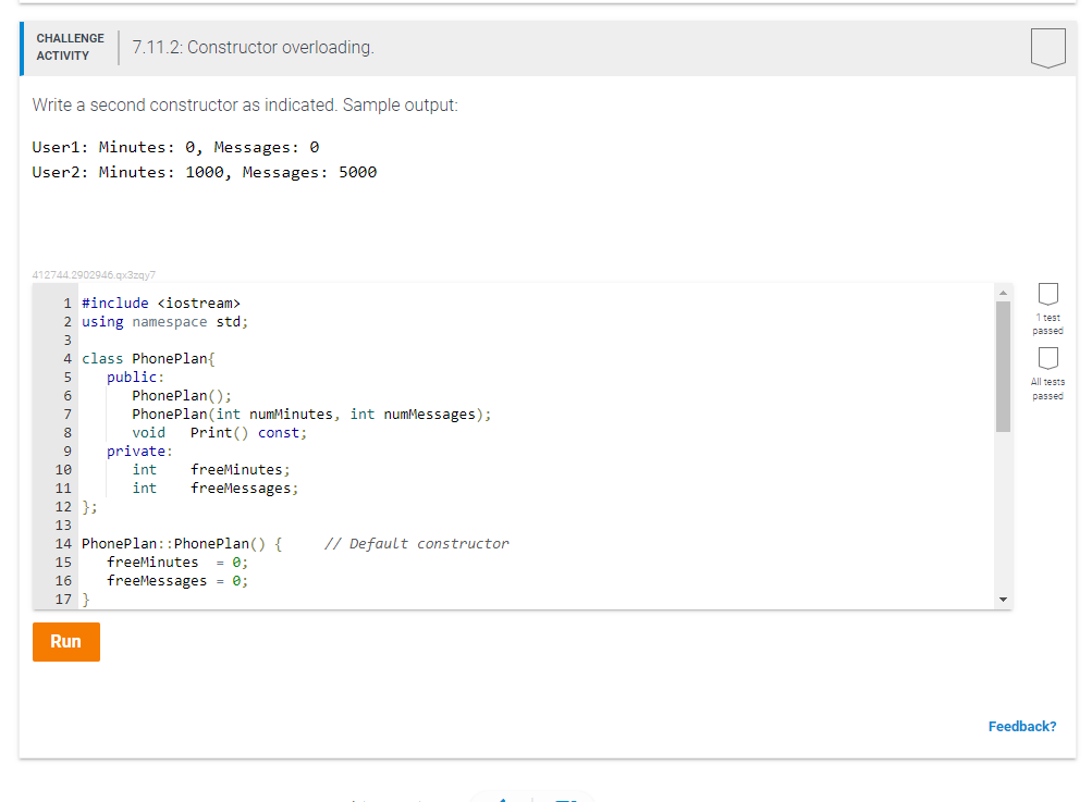 \begin{tabular}{l|l}  CHALLENGE & 7.11.2: Constructor overloading. \\ ACTIVITY & 1.2. \end{tabular}
Write a second constructo