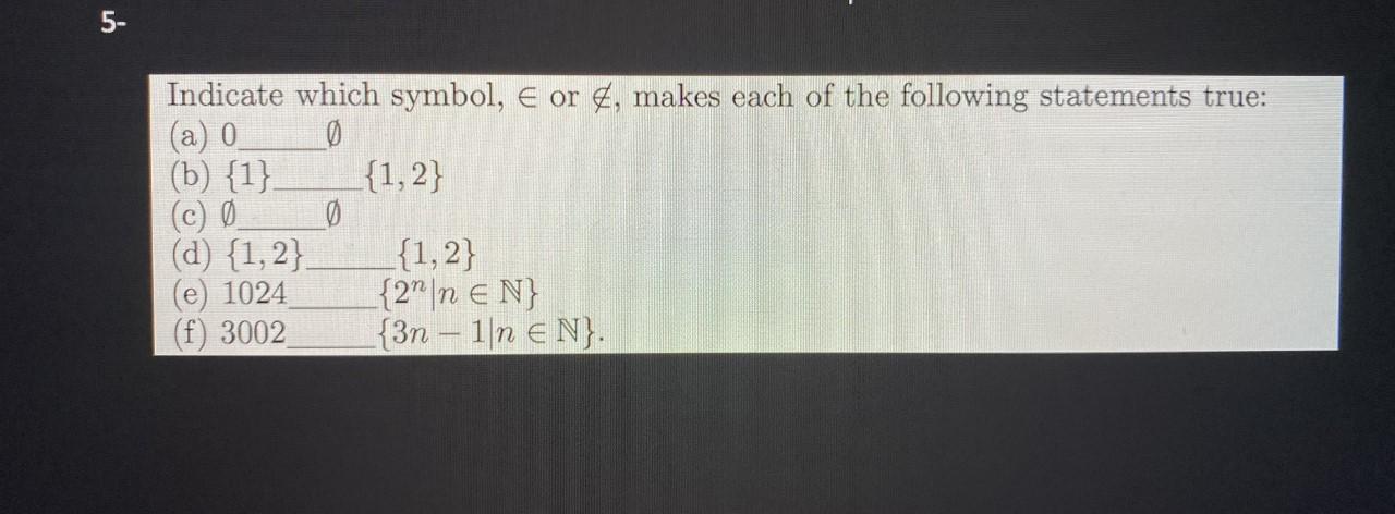 Solved 5- Indicate which symbol, e or €, makes each of the | Chegg.com