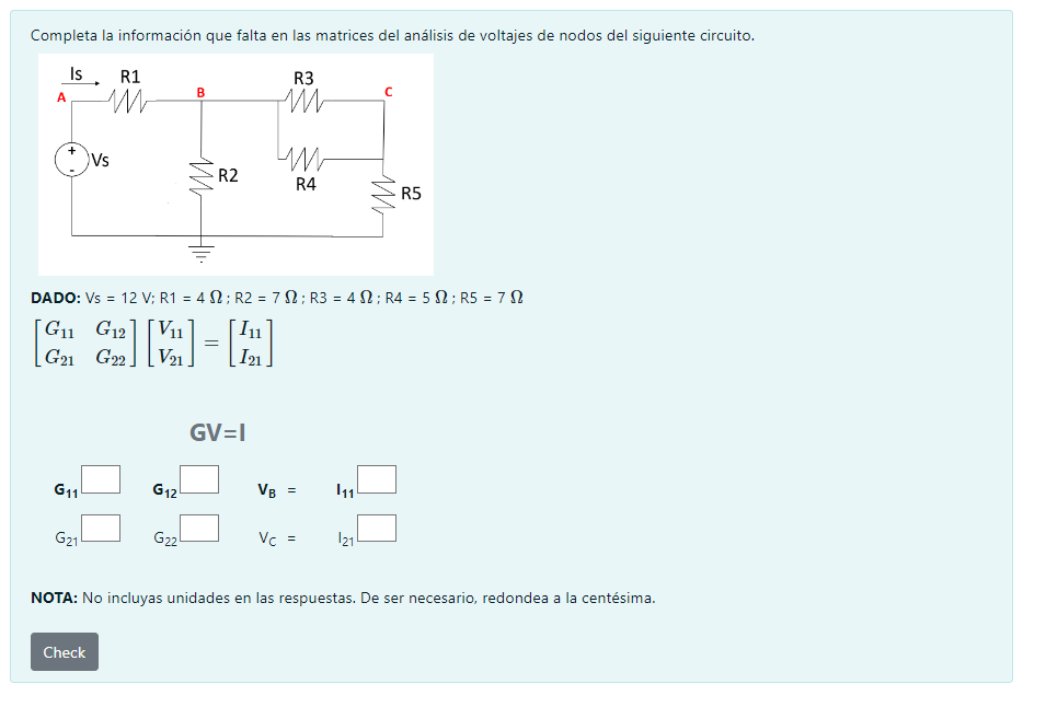 Completa la información que falta en las matrices del análisis de voltajes de nodos del siguiente circuito. DADO: \( \mathrm{