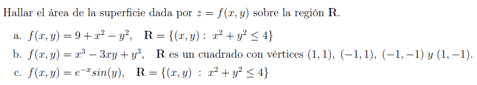 Hallar el área de la superficie dada por \( z=f(x, y) \) sobre la región \( \mathbf{R} \). a. \( f(x, y)=9+x^{2}-y^{2}, \quad