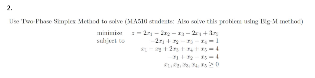Solved Z 2x1−2x2−x3−2x4 3x5−2x1 X2−x3−x4 1x1−x2 2x3 X4 X5 4−