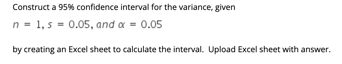 Solved Construct a 95% confidence interval for the variance, | Chegg.com