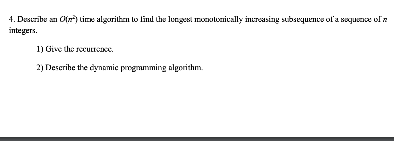 Solved 4. Describe an O(na) time algorithm to find the | Chegg.com