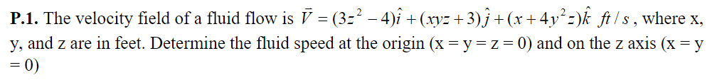 Solved = + where x, P.1. The velocity field of a fluid flow | Chegg.com