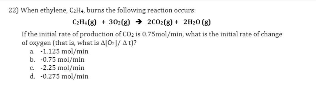 Solved 22 When ethylene C2H4 burns the following reaction