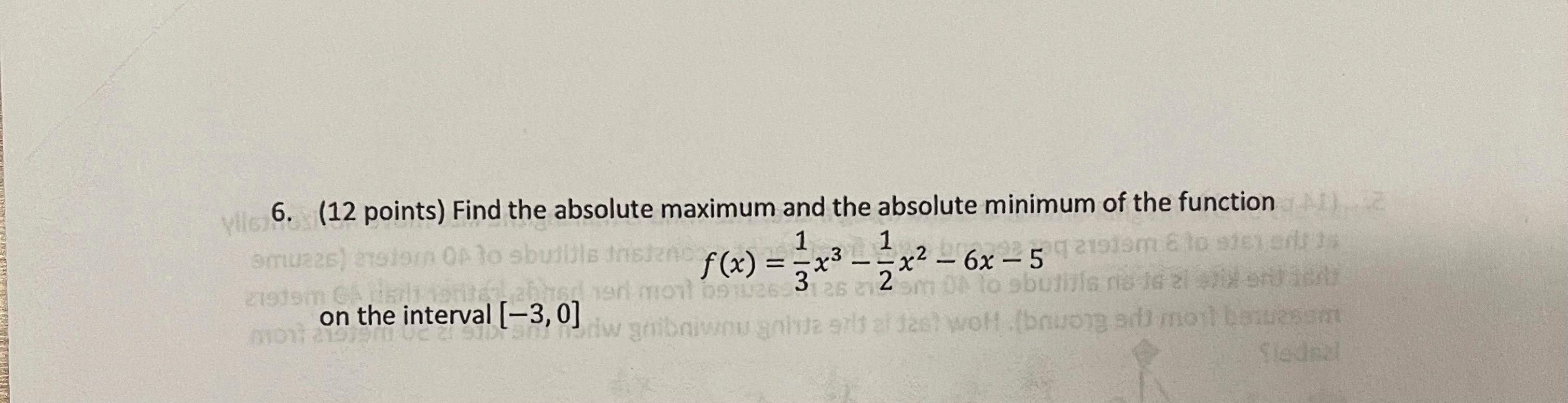 Solved 6 12 Points Find The Absolute Maximum And The 2607