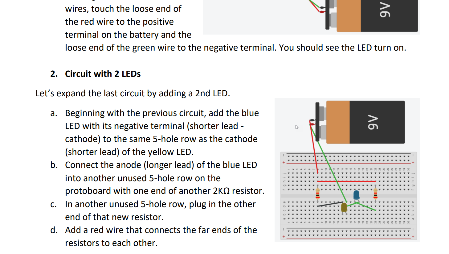 Solved 1 Basic Circuit to turn on 1 LED We will use the Circuit Diagram