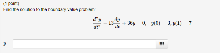 Solved (1 point) Find the solution to the boundary value | Chegg.com