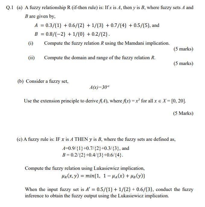 Q.1 (a) A Fuzzy Relationship R (if-then Rule) Is: If | Chegg.com