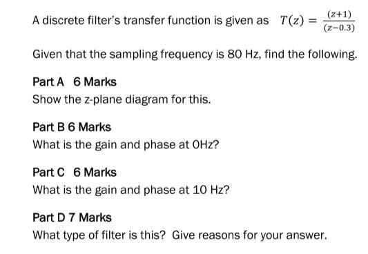 Solved A discrete filter's transfer function is given as | Chegg.com