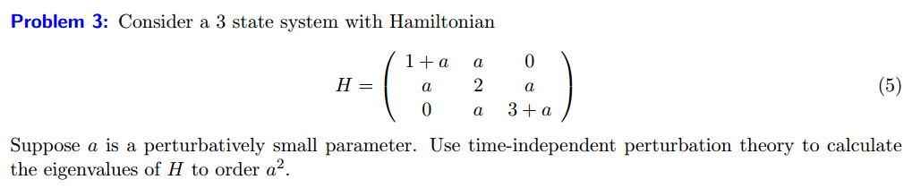 Solved Problem 3: Consider a 3 state system with Hamiltonian | Chegg.com