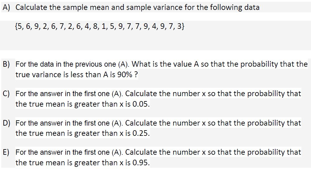 Solved A) Calculate the sample mean and sample variance for | Chegg.com