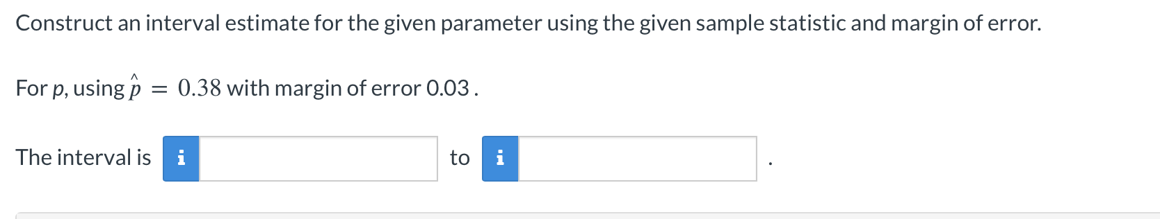 Solved Construct an interval estimate for the given | Chegg.com