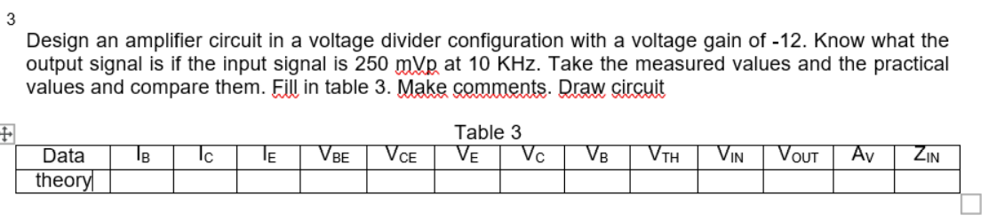 Solved 3 Design an amplifier circuit in a voltage divider | Chegg.com