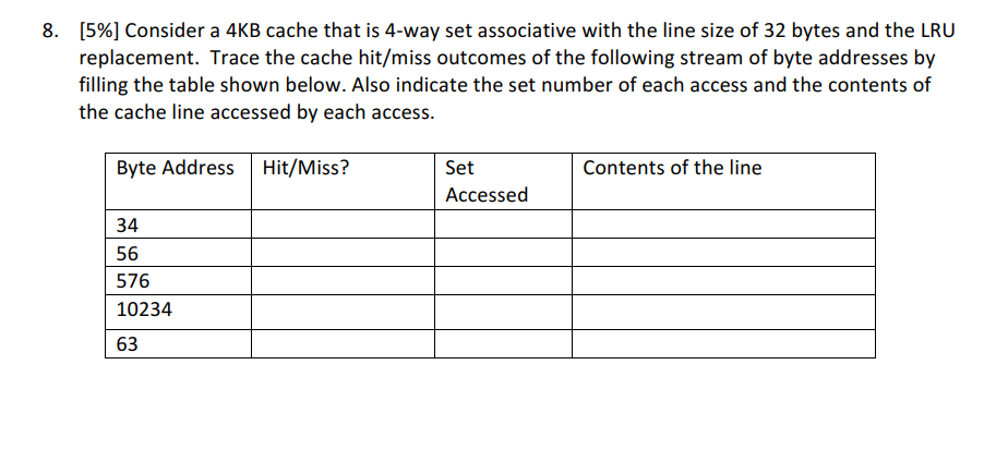 Solved 8. [5%] Consider a 4KB cache that is 4-way set | Chegg.com