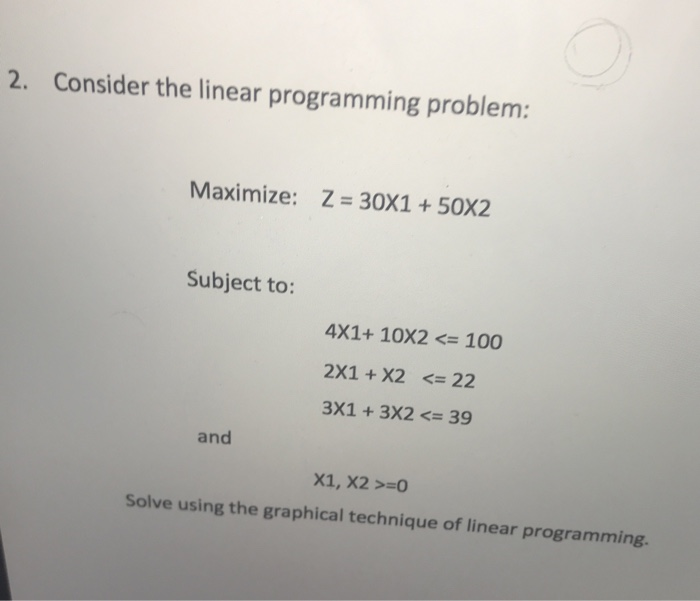 Solved Consider The Linear Programming Problem: 2. Maximize: | Chegg.com