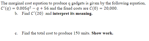 Solved The marginal cost equation to produce q gadgets is | Chegg.com