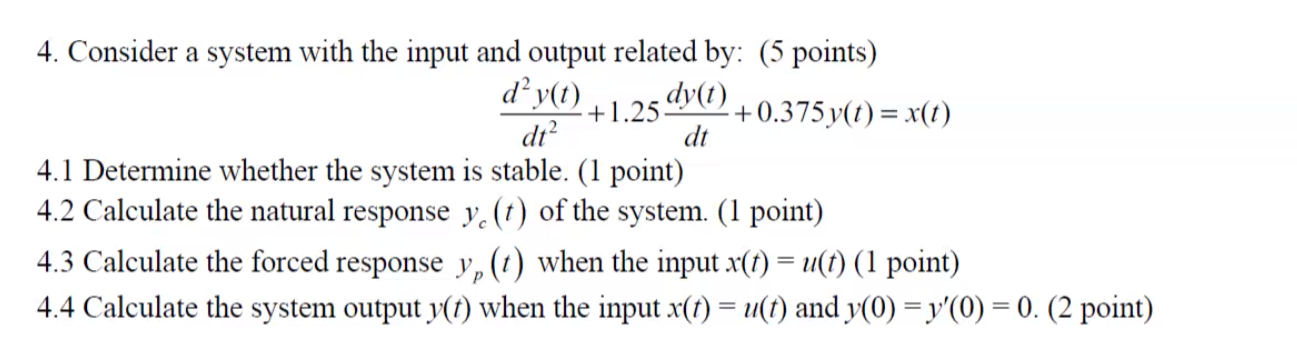 Solved 4. Consider a system with the input and output | Chegg.com