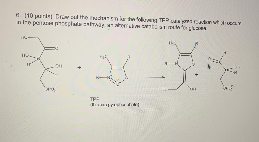 Solved 6. (10 points) Draw out the mechanism for the | Chegg.com