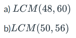 Solved Find the LCM of 48 and 60; and LCM (50, 56) | Chegg.com