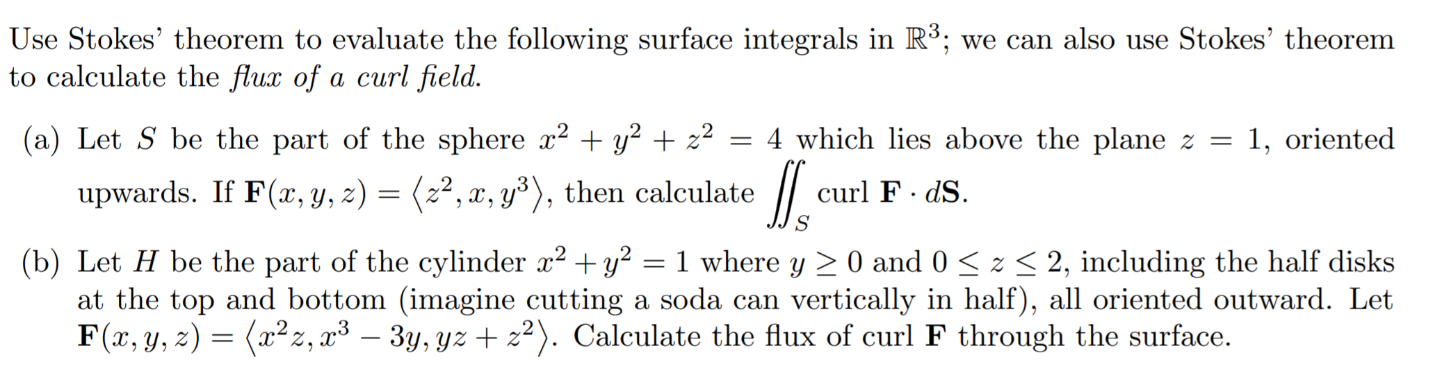 Solved Use Stokes Theorem To Evaluate The Following Surface