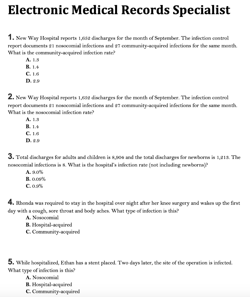 Electronic Medical Records Specialist 1. New Way Hospital reports 1,652 discharges for the month of September. The infection