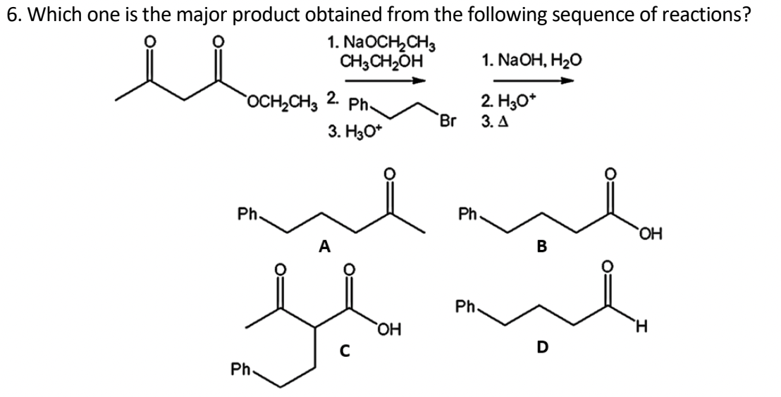 Solved 1. NaOCH2CH3 1. NaOH,H2O 2. 2. H3O+ 3. H3O+ 3. ? A B | Chegg.com