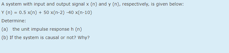 Solved A system with input and output signal x (n) and y | Chegg.com