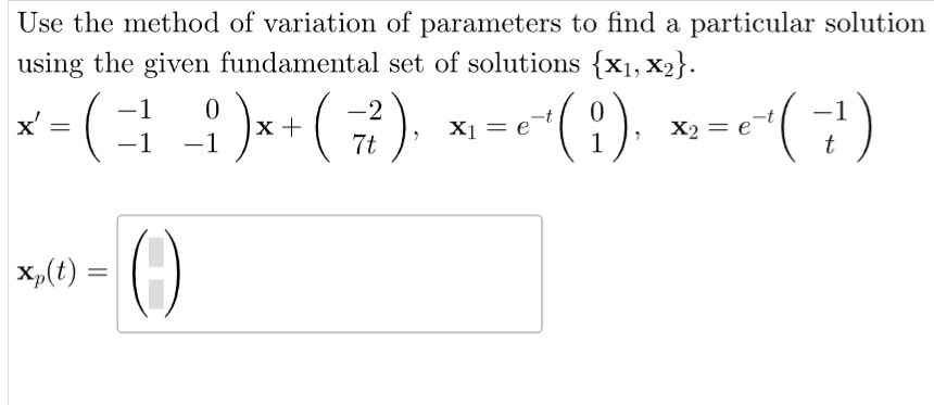 Solved Use the method of variation of parameters to find a | Chegg.com