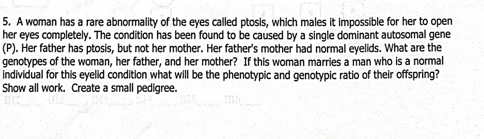 Solved 5. A woman has a rare abnormality of the eyes called | Chegg.com