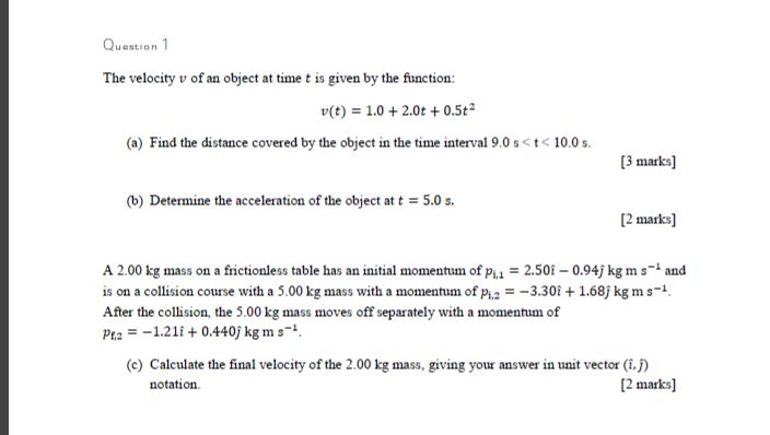 Solved Question 1 The velocity v of an object at time t is | Chegg.com