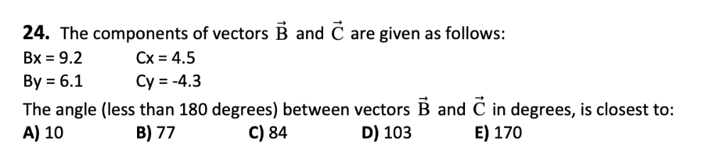 Solved 24. The components of vectors B and C are given as | Chegg.com