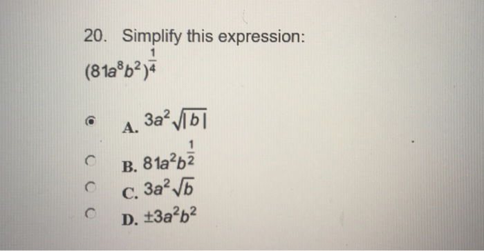 Solved 20. Simplify this expression: 2 B. 81a2b2 | Chegg.com