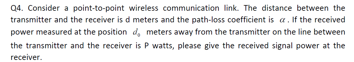 Solved Q4. Consider a point-to-point wireless communication | Chegg.com
