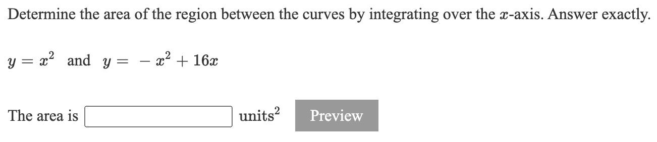 Solved Determine the area of the region between the two | Chegg.com