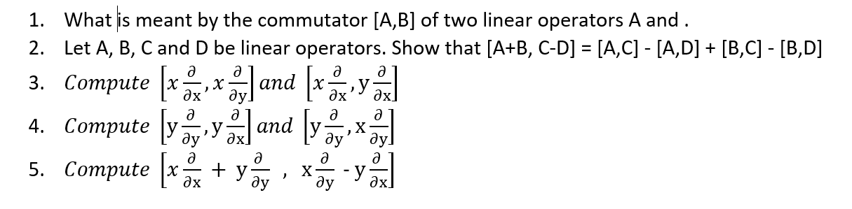 Solved A 1. What Is Meant By The Commutator [A, B] Of Two | Chegg.com