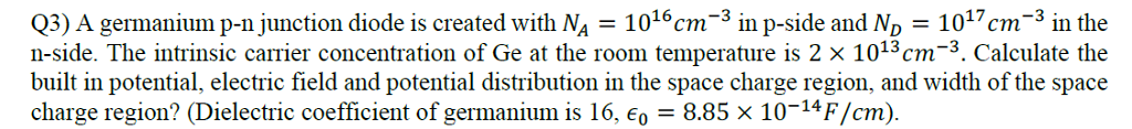 Solved Q3) A germanium p-n junction diode is created with NA | Chegg.com