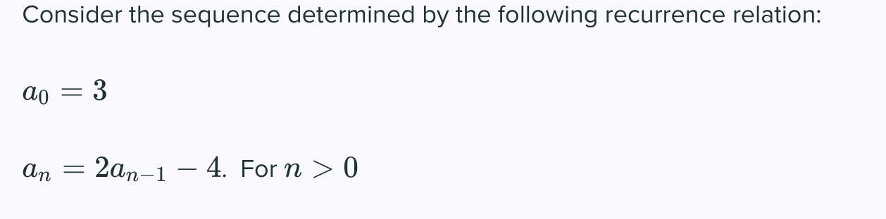 Solved Consider The Sequence Determined By The Following | Chegg.com
