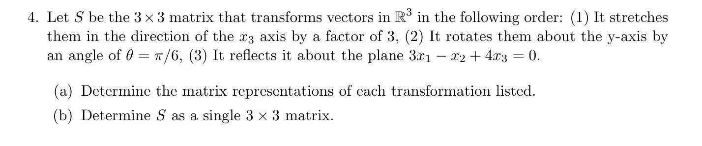 Solved 4. Let S be the 3 x 3 matrix that transforms vectors | Chegg.com