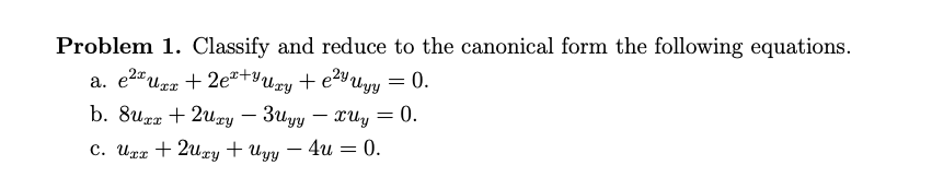 Solved Problem 1. Classify and reduce to the canonical form | Chegg.com