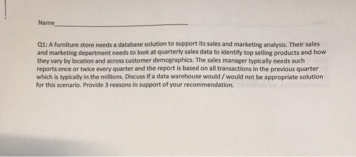 Solved Name Q1: A furniture store needs a database solution | Chegg.com