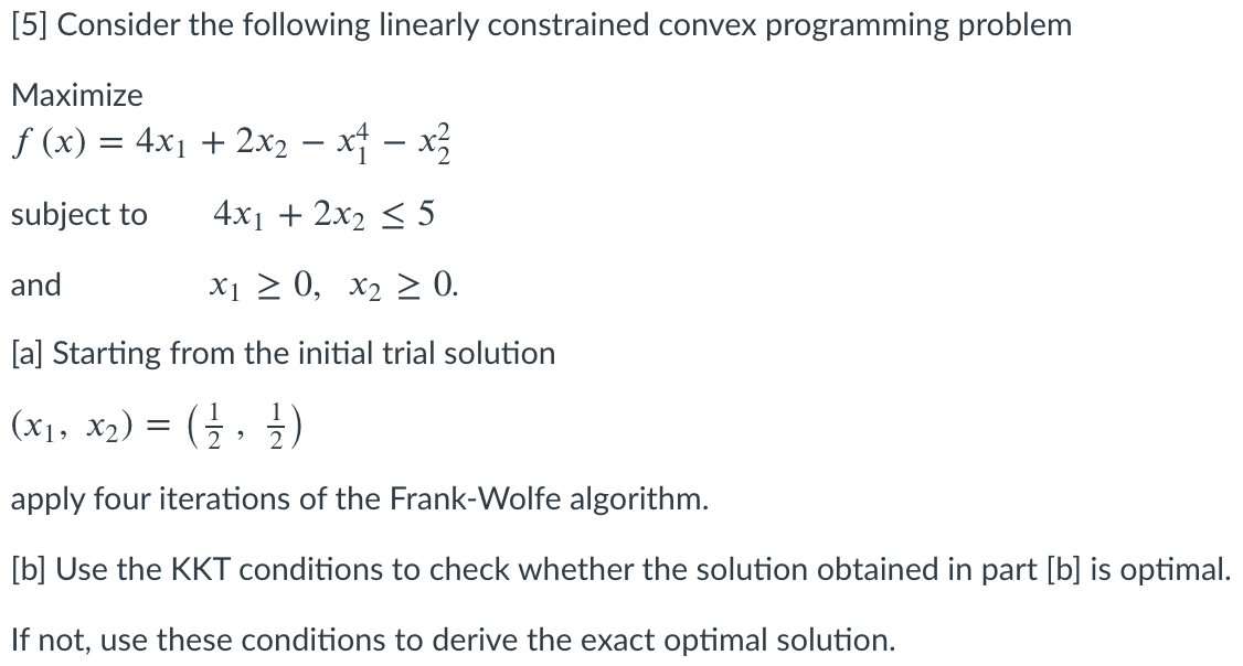 Solved [5] Consider The Following Linearly Constrained | Chegg.com