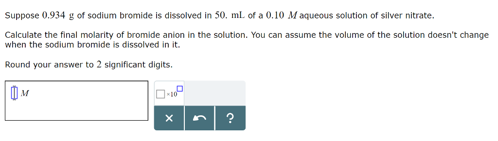 Solved Suppose 0.934 G Of Sodium Bromide Is Dissolved In 50. 